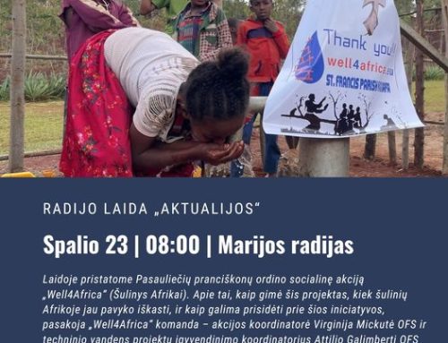 OFS LT naujienos: Marijos radijo laidoje AKTUALIJOS buvo pristatyta Pasauliečių pranciškonų ordino socialinė akcija „Well4Africa“ (Šulinys Afrikai).